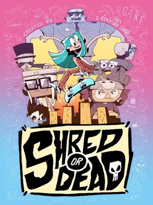 cover image of Shred Or Dead
